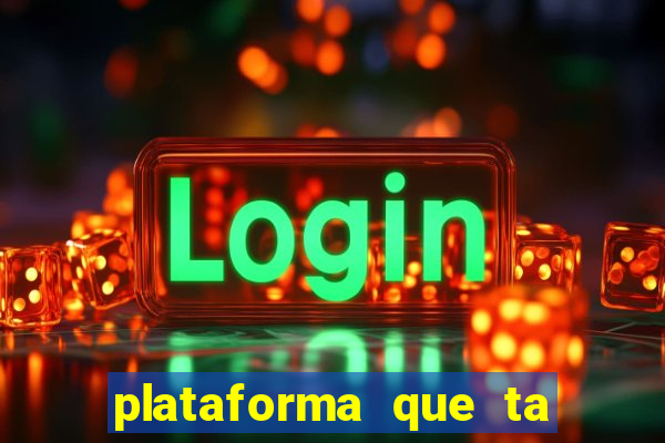 plataforma que ta pagando bem hoje